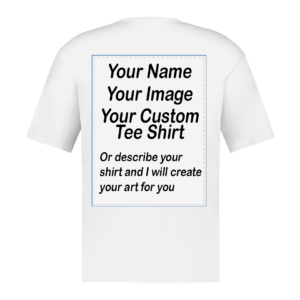 Custom Tee Shirt